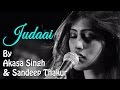 Judaai | Being Indian Music Ft. Akasa Singh & Sandeep Thakur | Jai - Parthiv