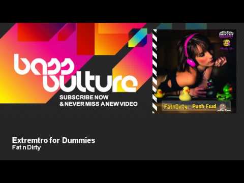 Fat n Dirty - Extremtro for Dummies