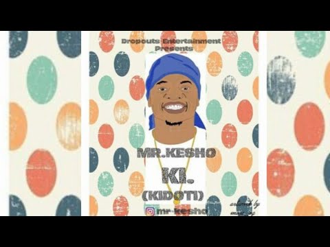 Kidoti - Mr. Kesho