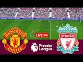 [LIVE] Manchester United vs Liverpool Premier League 23/24 Full Match - Video Game Simulation