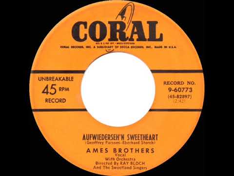 1952 HITS ARCHIVE: Auf Wiederseh’n Sweetheart - Ames Brothers