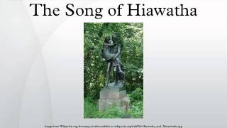 The Song of Hiawatha