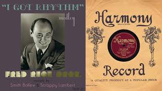 1930, I Got Rhythm, Send for Me, He&#39;s So Unusual, I Don&#39;t Want Your Kisses, Fred Rich Orch. HD 78rpm