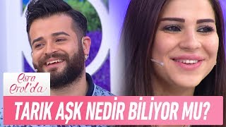 Pamuk: "Tarık aşk nedir biliyor mu?" - Esra Erol'da 20 Haziran 2017