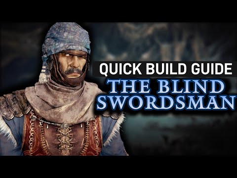 𝐄𝐋𝐃𝐄𝐍 𝐑𝐈𝐍𝐆 - The Blind Swordsman | A Quick Build Guide