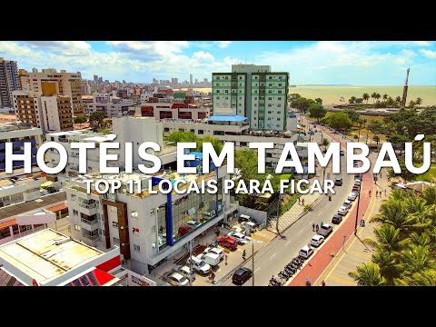 TOP 11 GREAT TIPS FOR ACCOMMODATIONS ON TAMBAÚ BEACH IN JOÃO PESSOA - PB