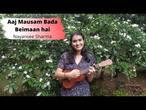 Nayansee Sharma Aaj Mausam Bada Beimaan Hai