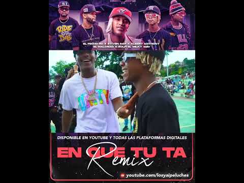 En Qué Tú Ta Remix - El Fecho RD ft. Los Yai Peluches x El Malcriao & Rolfi El Milky Way