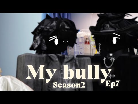 {My bully}~(S2Ep7(roblox gay story🏳️‍🌈) last episode