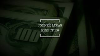 Joyner Lucas - Keep It 100 Lyric on screen