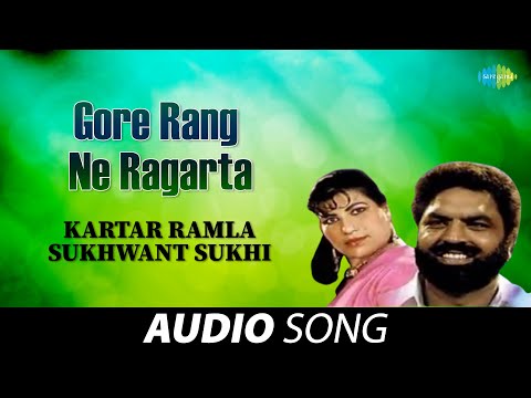 Gore Rang Ne Ragarta | Kartar Ramla | Old Punjabi Songs | Punjabi Songs 2022