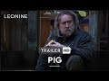 Pig - Trailer (deutsch/german; FSK 12)