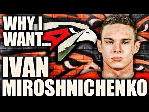 Why I Want: IVAN MIROSHNICHENKO—The Most POLARIZING Prospect (2022 NHL Entry Draft Prospects News)