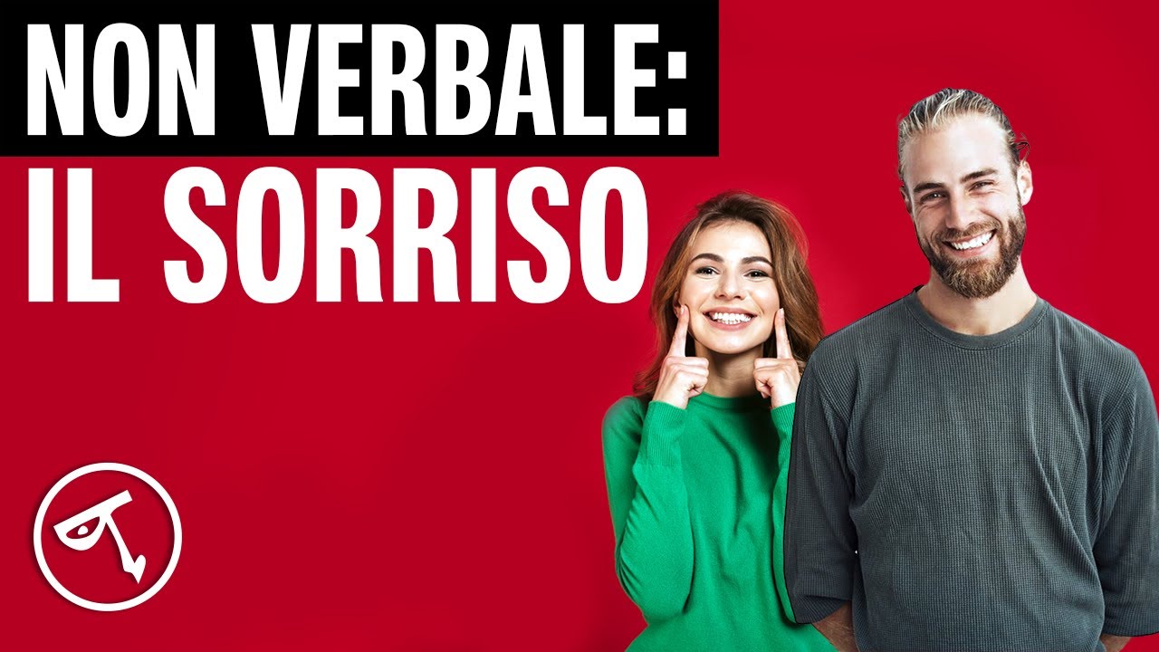 Watch Now 🟢 Linguaggio del corpo: il sorriso 🟢 Linguaggio del corpo: il sorriso