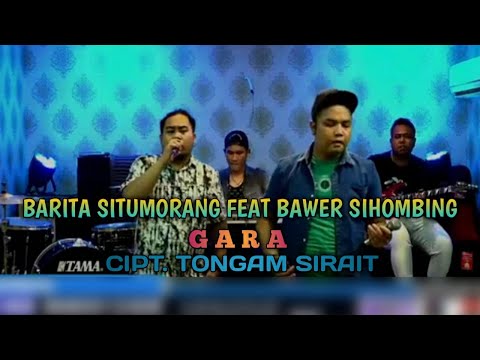 Barita Situmorang Feat Bawer Sihombing || GARA || The Boys Trio