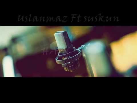 Hain Yar uslanmaz Ft suskun 2015