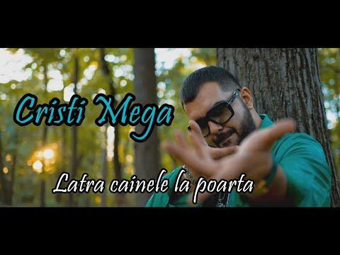 Cristi Mega ❌ Latra cainele la poarta | Official Video
