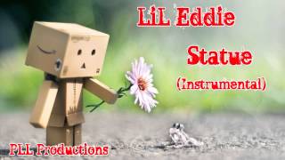 Lil Eddie-Statue Instrumental (PLL Productions)