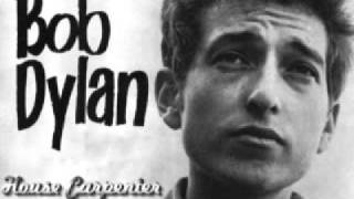 Bob Dylan House Carpenter
