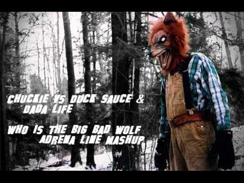 Chuckie vs Duck Sauce & Dada Life - Who Is The Big Bad Wolf (Adrena Line Mashup)