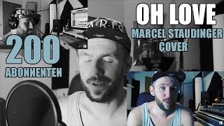 Mark Forster - Oh Love (Marcel Staudinger Cover)