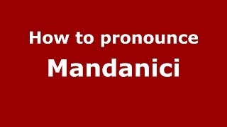 How to pronounce Mandanici