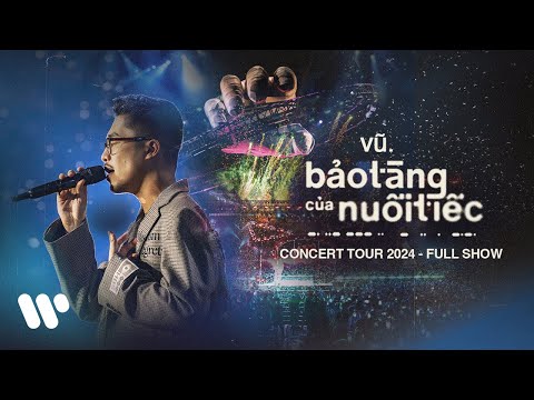 VŨ. - BẢO TÀNG CỦA NUỐI TIẾC CONCERT TOUR 2024 | FULL SHOW