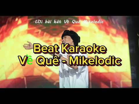 Về Quê Mikelodic - Beat Karaoke
