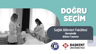Doğru Seçim | Başkent Üniversitesi Tanıtım | Hemşirelik