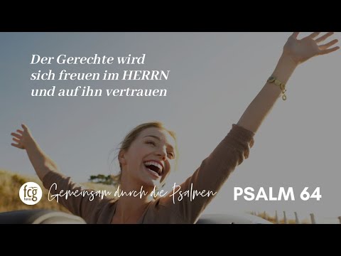 Gemeinsam durch die Psalmen - Psalm 64