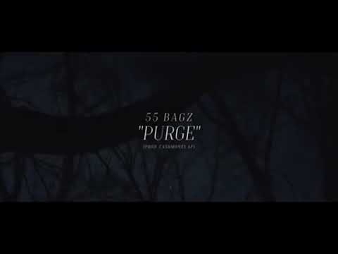 55Bagz - Purge (Official Video)