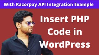Insert PHP Script in WordPress | Razorpay Integration [Hindi] | Dipu Singh