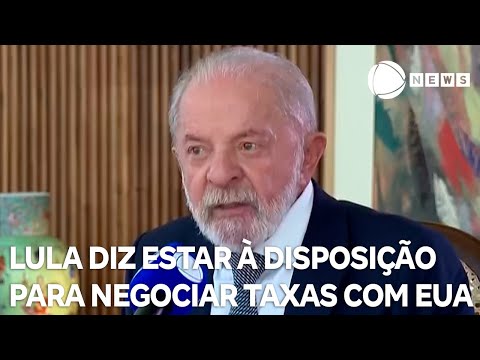 Lula diz estar à disposição para negociar taxas com EUA