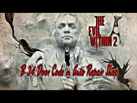 The Evil Within 2 ~ How to unlock B-34 Door in Auto repair shop
