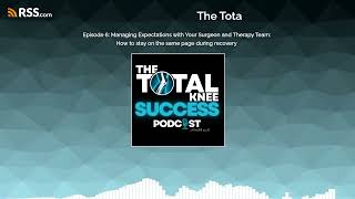 Episode 6: Managing Expectations with Your Surgeon and Therapy Team: How to stay on the same...