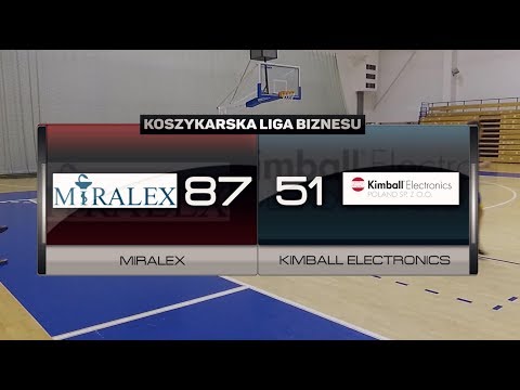 Miralex vs Kimball Electronics - IX kolejka - I Liga Poznań - Koszykarska Liga Biznesu