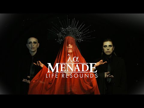 La Menade - Life Resounds (Official Video)