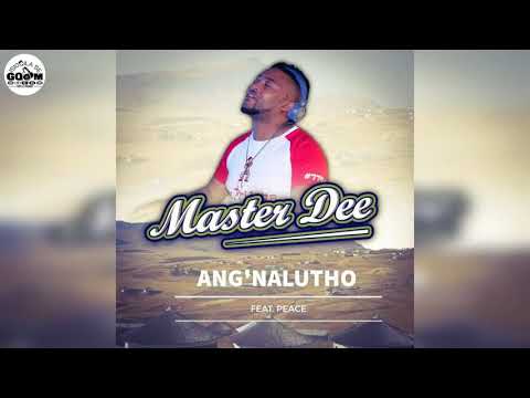 Master Dee Feat. Peace-Ang'nalutho