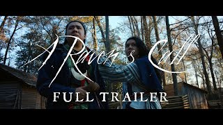 A Raven's Call  (Full Trailer) (Shot On Ursa G2)