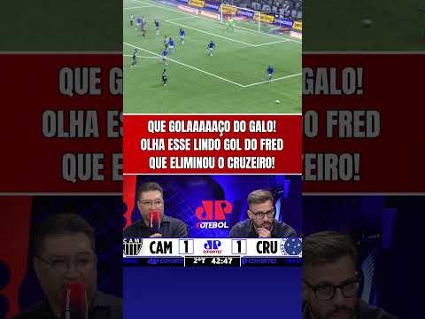 QUE GOLAAAAÇO DO FRED E VIRADA ESPETACULAR DO GALO! O ATLÉTICO-MG ELIMINOU O CRUZEIRO!