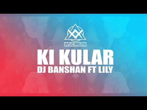 Lily Sawian - Ki Kular Ft B4NSHAN (original mix)
