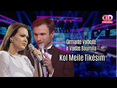 Girmantė Vaitkutė ir Vaidas Baumila - Kol Meile Tikėsim (Lyric Video). Dainų Daina