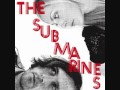 Ivaloo - The Submarines (I don't own this :p)