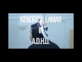 #CGOGF Kendrick Lamar-A.D.H.D. Instrumental ...