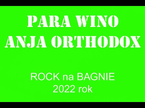 Para Wino & Anja Orthodox - Rock na Bagnie 2022