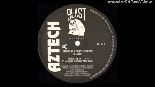 Aztech - Symphony Of Brotherhood (Motor City Mix)