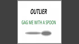 Gag Me With a Spoon