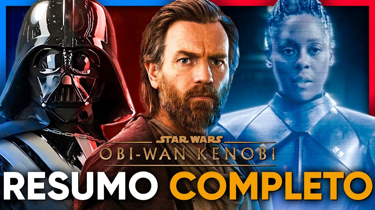 STAR WARS OBI-WAN KENOBI: MINISÉRIE COMPLETA | RESUMO & EXPLICAÇÃO