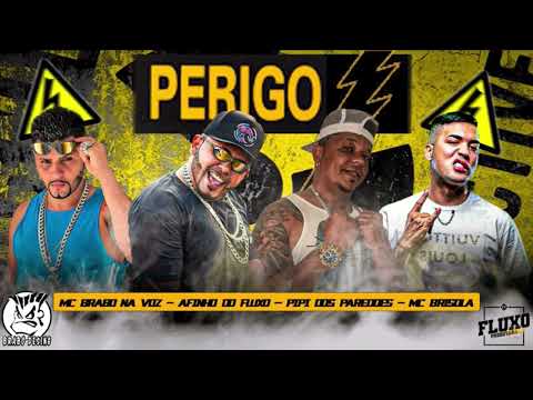 MC BRABO NA VOZ, AFINHO DO FLUXO E PIPI DOS PAREDÃO FEAT BRISOLA - PERIGO