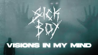 Video SickBoy - Visions In My Mind (Official Lyrics Video)